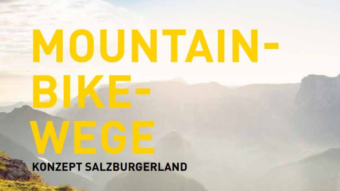 Gelber Text MOUNTAIN-BIKE-WEGE über einer nebligen Berglandschaft bei Sonnenaufgang; kleinerer Text darunter: KONZEPT SALZBURGERLAND.